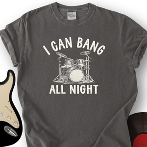 Bang All Night T-Shirt