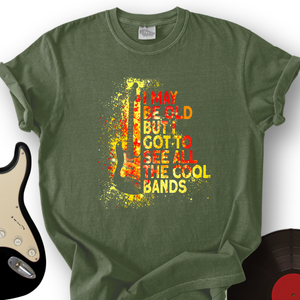 I May Be Old T-Shirt