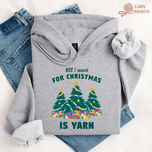 All I Want Is Yarn Hoodie