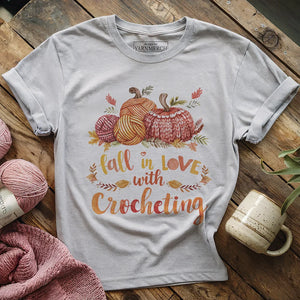 Fall In Love With Crocheting T-shirt
