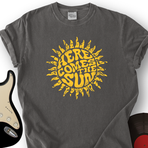 Here Comes The Sun T-Shirt