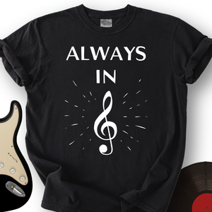 Always In Music T-Shirt