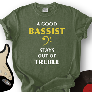 A Good Bassist T-Shirt