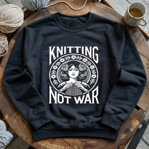 Knitting Not War Sweatshirt