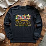 May The Yarn Be With You Long Sleeve T-shirt