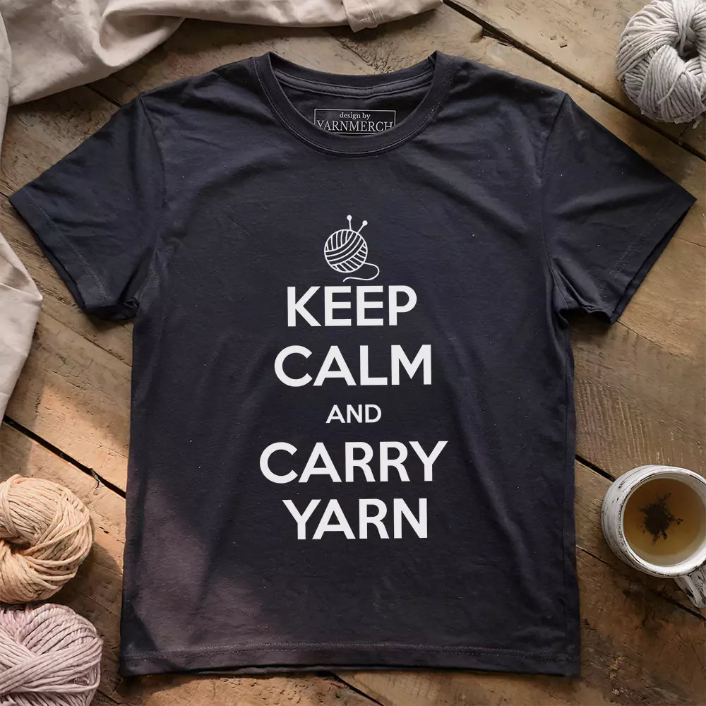 Keep Calm Carry Yarn T-shirt