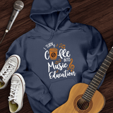 Coffee Into Music education Hoodie