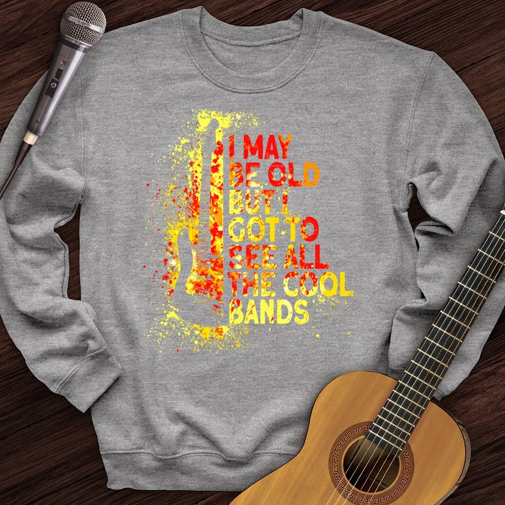 I May Be Old Crewneck